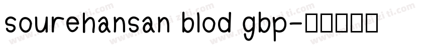 sourehansan blod gbp字体转换